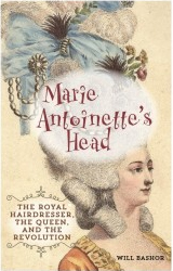 Marie Antoinette's Head by Will Bashor