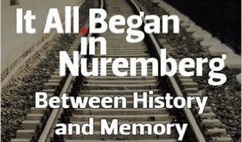It All Began in Nuremberg, Between History and Memory book cover