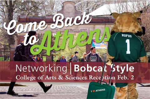 Come back to Athens for Networking Bobcat Style, College of Arts & Sciences reception, Feb. 2. With photo of Rufus dragging suitcase through alumni gates with I love Athens sticker.