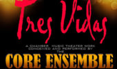 Marietta College is hosted Tres Vidas, a chamber music theatre work.