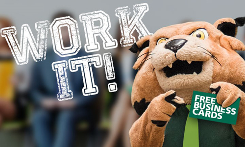 Work it! graphic with Rufus bobcat holding sign that says Free Business Cards.