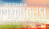 Sustainability | A Return to the Madhouse: Climate Change Denial in the Age of Trump, March 28