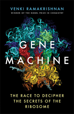 Colorful book cover for Gene Machine: The Race to Decipher the Secrets of the Ribosome